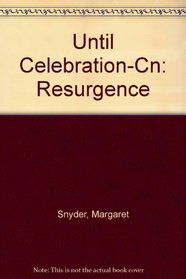 Until Celebration-Cn: Resurgence