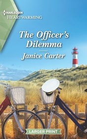The Officer's Dilemma (Harlequin Heartwarming, No 454) (Larger Print)