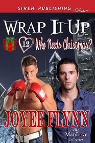 Wrap It Up (Who Needs Christmas?, Bk 12)