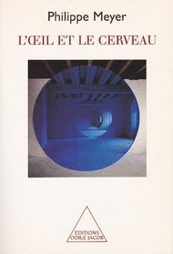 L'eil et le cerveau: Biophilosophie de la perception visuelle (French Edition)