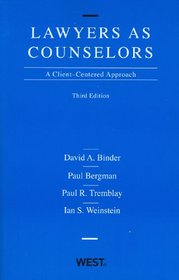 Lawyers as Counselors, A Client-Centered Approach, 3d (American Casebooks)