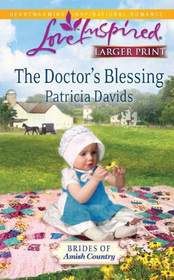 The Doctor's Blessing (Brides of Amish County, Bk 2) (Love Inspired, No 577) (Larger Print)