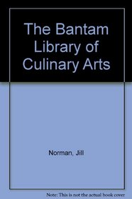 The Bantam Library of Culinary Arts