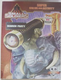 Search Party :Series 2- Small Soldiers Super Color and Activity Book