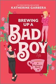 Brewing Up a Bad Boy (Wicked Sisters, Bk 3)