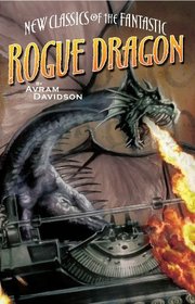 Rogue Dragon (New Classics of the Fantastic)