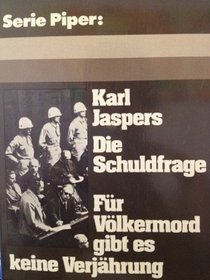 Die Schuldfrage ; Fur Volkermord gibt es keine Verjahrung (Serie Piper ; 191) (German Edition)