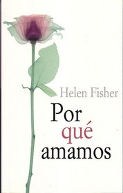Por Que Amamos?/ Why We Love (Punto de Lectura) (Spanish Edition)