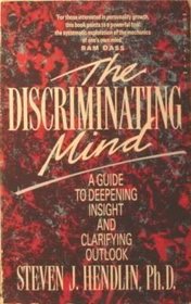 The Discriminating Mind: A Guide to Deepening Insight and Clarifying Outlook