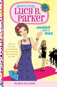 Sealed With a Kiss (Yours Truly, Lucy B. Parker, Bk 2)