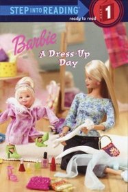 Barbie: A Dress-Up Day (Step into Reading)