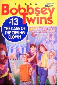 The Case of the Crying Clown (New Bobbsey Twins, No 13)