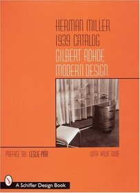 Herman Miller 1939 Catalog: Gilbert Rohde Modern Design With Value Guide (Schiffer Design Book)