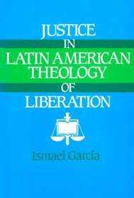 Justice in Latin American Theology of Liberation
