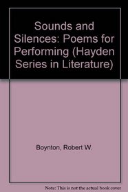 Sounds and Silences: Poems for Performing (Hayden Series in Literature)
