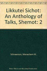 Likkutei Sichot: An Anthology of Talks, Shemot