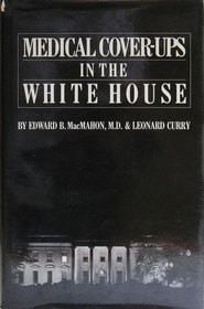 Medical Cover-Ups in the White House