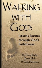 Walking with God: lessons learned through God's faithfulness