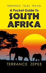 Terrance Talks Travel: A Pocket Guide to South Africa
