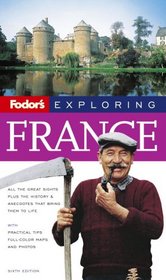 Fodor's Exploring France, 6th Edition (Exploring Guides)