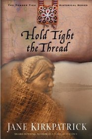 Hold Tight the Thread (Tender Ties, Bk 3)