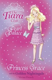 Princess Grace and the Golden Nightingale (The Tiara Club)