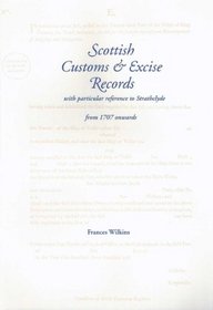 Scottish Customs & Excise Records: With Particular Reference to Strathclyde