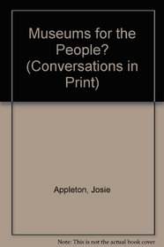 Museums for the People? (Conversations in Print)