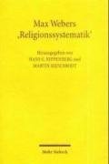 Max Webers Religionssystematik.