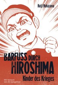 Barfu durch Hiroshima 01. Kinder des Krieges