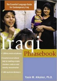 Iraqi Phrasebook : The Complete Language Guide for Contemporary Iraq