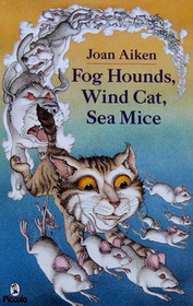 Fog Hounds, Wind Cat, Sea Mice