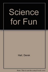 Science for Fun