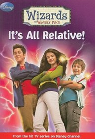 It's All Relative! (Turtleback School & Library Binding Edition) (Wizards of Waverly Place (Quality))