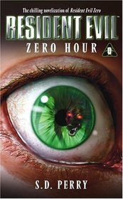 Zero Hour (Resident Evil, Bk 7)