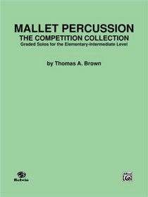 Mallet Percussion -- The Competition Collection