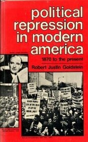 Political repression in modern America from 1870 to the present