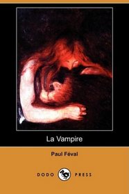 La Vampire (Dodo Press) (French Edition)