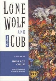 Lone Wolf  Cub, Volume 10: Hostage Child