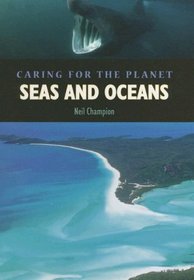 Seas And Oceans (Caring for the Planet)
