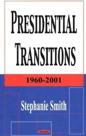 Presidential Transitions: 1960-2001