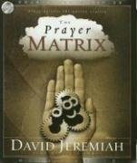 The Prayer Matrix: Plugging into the Unseen Reality