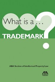 What Is a Trademark? Third Edition