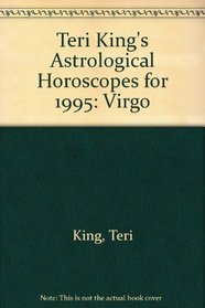 Teri King's Astrological Horoscopes for 1995: Virgo