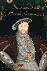 The Tudor Fool: My Life with Henry VIII (The Tudors Series)