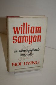 Not Dying: An Autobiographical Interlude
