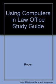 Using Computers in Law Office Study Guide