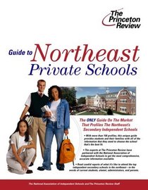 Guide to Northeast Private Schools (Princeton Review Series)