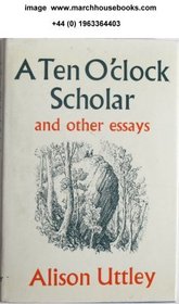Ten o'Clock Scholar and Other Essays