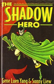 The Shadow Hero (Turtleback School & Library Binding Edition)